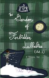 The Garden of Forbidden Lullabies, Volume 1: A Season of Clocks Prequel Tale