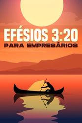 EFÉSIOS 3:20 PARA EMPRESÁRIOS