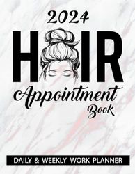 2024 Hair Appointment Book Daily & Weekly Work Planner: Client Scheduler in 15 Minute Increments For Salon, Spa, Beauty Therapist, Hairdresser, Hair ... Hourly Mon To Sun 8 AM To 9 PM With 52 Weeks.