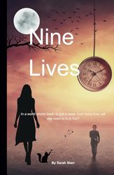 Nine Lives: In a world where death is just a reset, how many lives will she need to truly live?