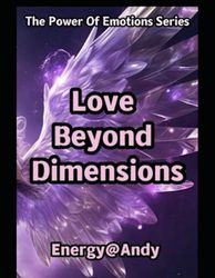 Love Beyond Dimensions
