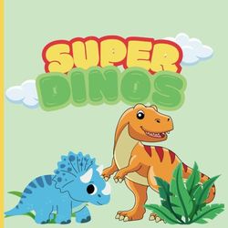 Super Dinos: Color Book