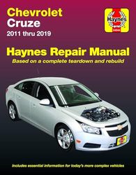 Chevrolet Cruze Haynes Repair Manual: 2011 Thru 2019 - Based on a Complete Teardown and Rebuild