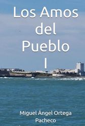 Los Amos del Pueblo I