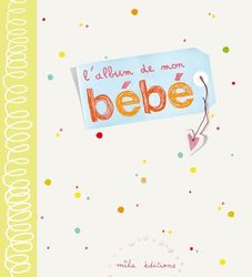 L'album de mon bébé: larg 250