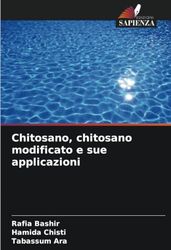 Chitosano, chitosano modificato e sue applicazioni