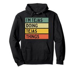 I'm Tejas Doing Tejas Things - Cita personalizada divertida Sudadera con Capucha