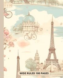 Paris Composition Notebook Wide Ruled: Vintage Paris Eiffel Tower Notebook Journal for Kids, Teens, Adults, Students and Teachers | 7.5 x 9.25 | 120 Wide Ruled Pages