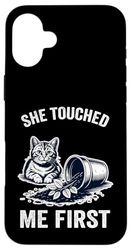 She Touched Me First Cat Plant Kitten Plants Amoureux des chats Coque pour iPhone 16 Plus