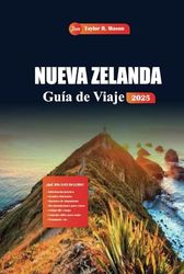 Nueva Zelanda Guía De Viaje 2025: Descubre impresionantes paisajes, tours de aventura, secretos locales y destinos imperdibles para vivir la mejor experiencia kiwi