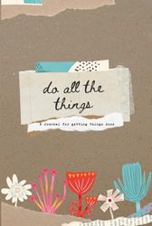 Do All The Things: A journal for getting things done