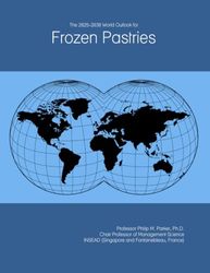The 2025-2030 World Outlook for Frozen Pastries