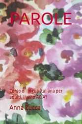 PAROLE: Corso di lingua italiana per adulti, livello A0 A1