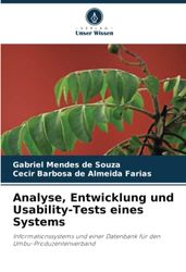 Analyse, Entwicklung und Usability-Tests eines Systems: Informationssystems und einer Datenbank für den Umbu-Produzentenverband