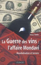 La Guerre des vins : l'affaire Mondavi - Mondialisation et terroirs: Mondialisation et terroirs