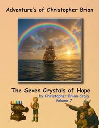 Adventures of Christopher Brian: The Seven Crystals of Hope