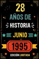 CUADERNO, 28 AÑOS DE HISTORIA JUNIO 1995 EDICIÓN LIMITADA: Regalo de 28 cumpleaños para mujeres y hombres, ideas de 28 cumpleaños... un cumpleaños... ... regalo de 28 cumpleaños para él/ella.