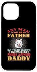 Carcasa para iPhone 14 Pro Max Any Man Can Be A Father Finnish Lapphund Daddy Dog Lover