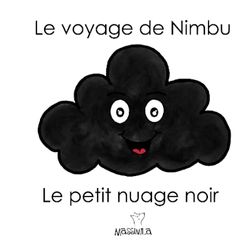 Le voyage de Nimbu: Le petit nuage noir + Découvre les différents types de nuages avec Nimbu