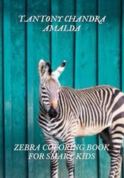 ZEBRA COLORING BOOK FOR SMART KIDS