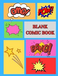 BLANK COMIC BOOK: show your creativity and write your own comic story