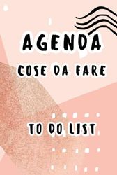 Agenda A5 per Cose Da Fare con To Do List. Il Note Planner Giornaliero Essenziale e Semplice: Versione a Colori