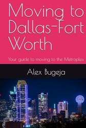 Moving to Dallas-Fort Worth: Your guide to moving to the Metroplex