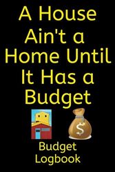 A House Ain't a Home Until It Has a Budget: Simple Home Budget Planner