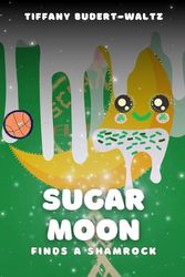SUGAR MOON FINDS A SHAMROCK