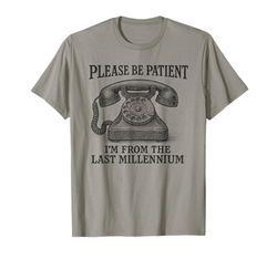 Por favor, sé paciente, divertido teléfono rotatorio de ancianos broma papá Camiseta