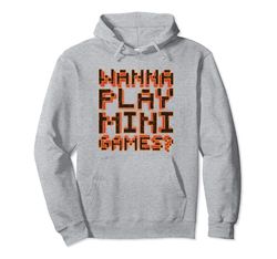 Wanna Play Mini Games Sudadera con Capucha