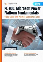 PL-900: Microsoft Power Platform Fundamentals Study Guide with Practice Questions & Labs: Second Edition - 2024