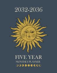 2032-2036 Five Year Monthly Planner: 5 Year Calendar Schedule Agenda and Organizer January 2032 to December 2036 with holidays Astrology cover design