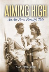 AIMING HIGH: AN AIR FORCE FAMILY'S TALE