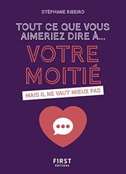 Tout ce que vous aimeriez dire à votre moitié: mais il ne vaut mieux pas