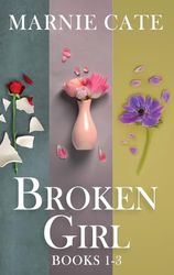 Broken Girl - Books 1-3