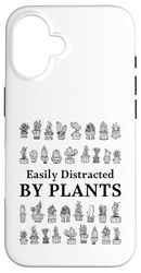 Easily Distracted By Plants, Plants Lovers Funny Gardener Case for iPhone 16