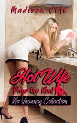 Hotwife Pays the Rent: No Vacancy Collection