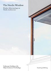 The Nordic Window /anglais: window behaviorology in Nordic architecture