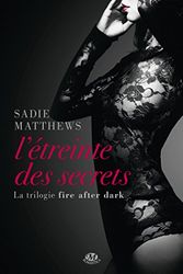 La trilogie Fire after dark, Tome 2: L'Étreinte des secrets