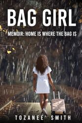 Bag Girl: memoir: Home is where the bag is