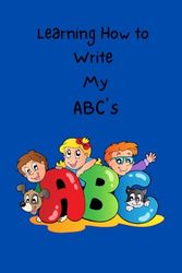 Learning How to Write My ABC's