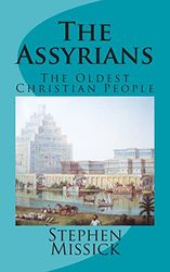 The Assyrians: The Oldest Christian People