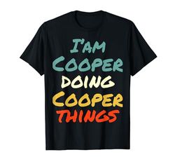 I'm Cooper Doing Cooper Things Nome divertente Cooper personalizzato Maglietta