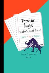 Trader logs: Trader’s Best friend - learn, do and repeat