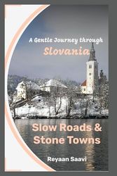 Slow Roads & Stone Town: A Gentle Journey Through Slovenia