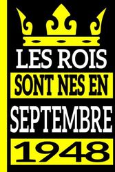 Les Rois Sont Nées En Septembre 1948, 75 Ans D'être Génial: Né en Septembre 1948 Carnet -Livre | Cadeau d'anniversaire 75 pour Père tournant 75 ans | Cadeau d'anniversaire 75 | Avoir 75 ans