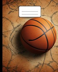 Basketball Composition Notebook: Wide Ruled Journal for Basketball Fans, Players,Perfect for School, Work, or Play