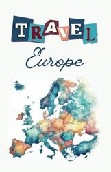 Travel Europe: Organise your trip with this combined planner & journal. Trip Planner, Packing List, Budget, Bucket list & Expenses pages and more!