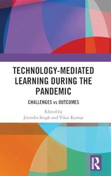 Technology-mediated Learning During the Pandemic: Challenges vs Outcomes